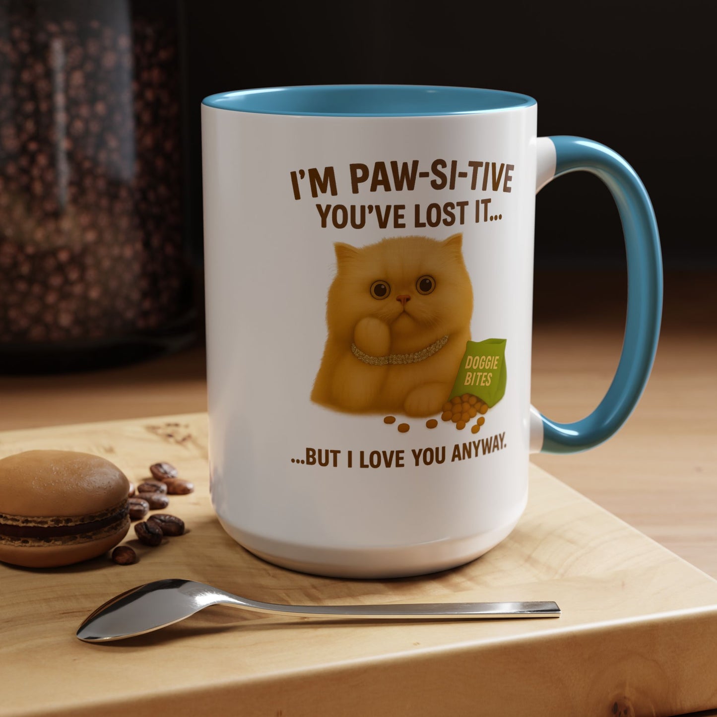 I’m Paw-si-tive You’ve Lost It Cat Mug – Funny Persian Cat With Doggie Treats - Chubby Little Cheeks Co.