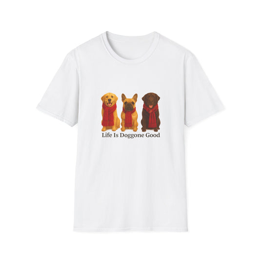 Dog Lover's Unisex T-Shirt, Life is Doggone Good - Chubby Little Cheeks Co.