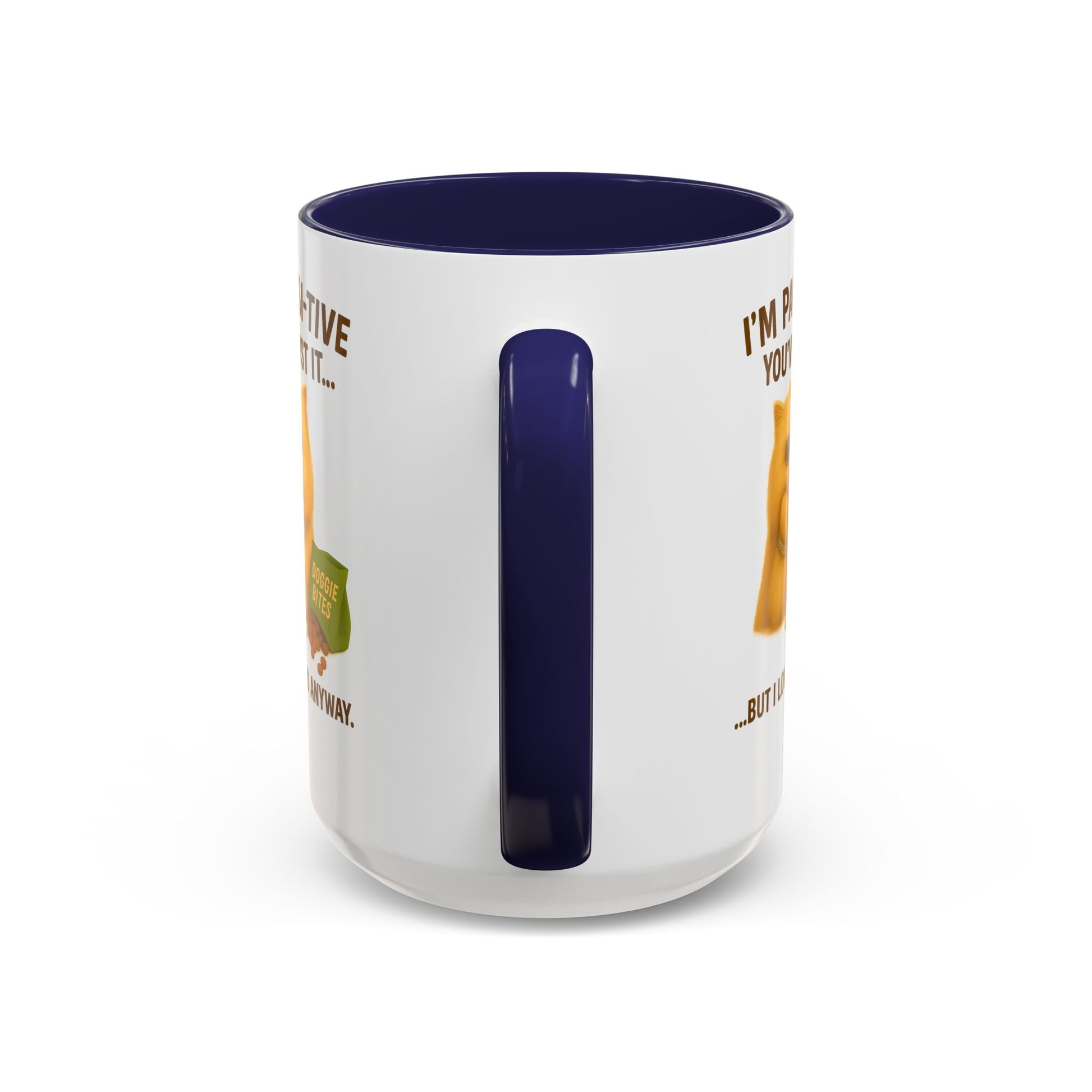 I’m Paw-si-tive You’ve Lost It Cat Mug – Funny Persian Cat With Doggie Treats - Chubby Little Cheeks Co.