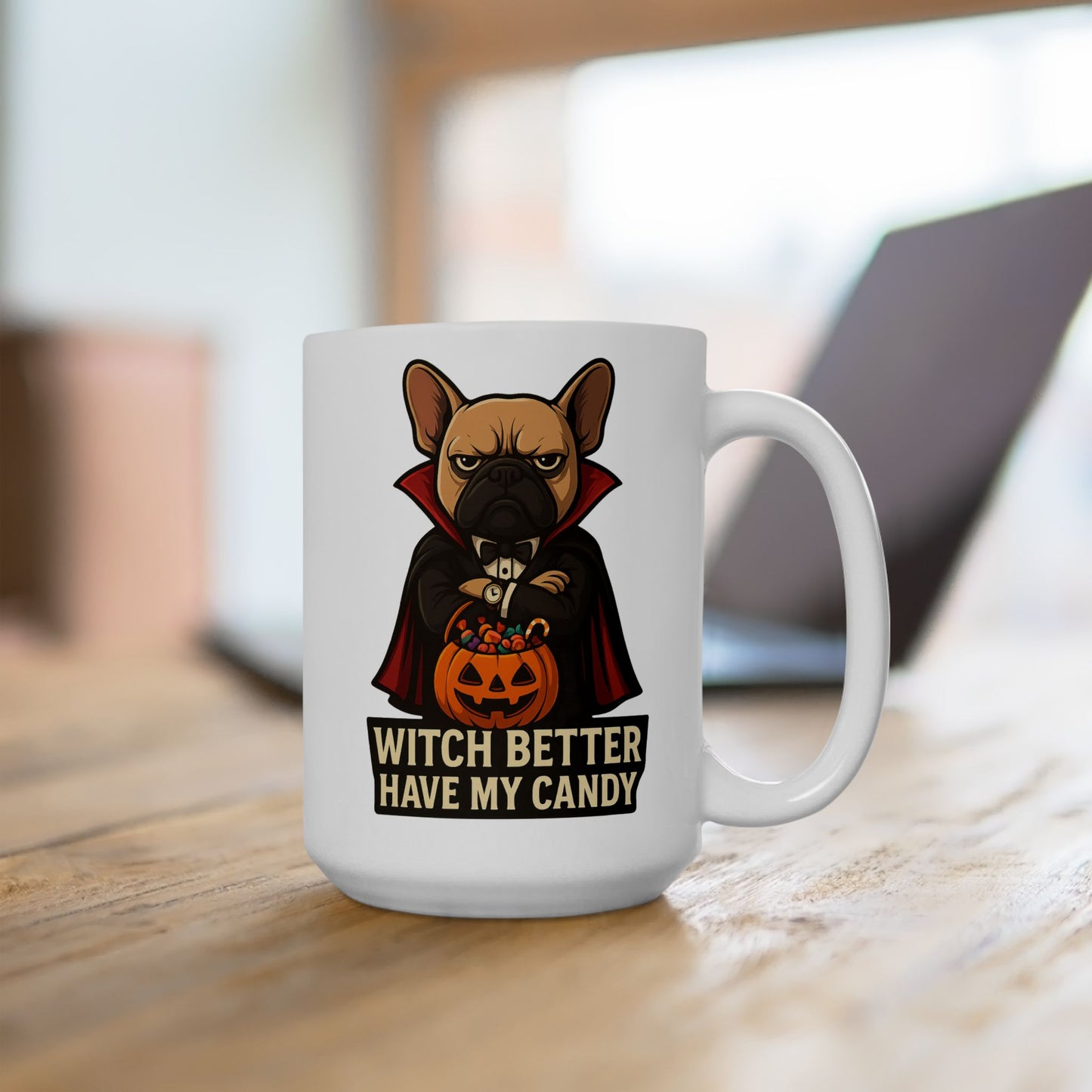 Witch Better Have My Candy – Funny French Bulldog Dracula Halloween Mug - Chubby Little Cheeks Co.
