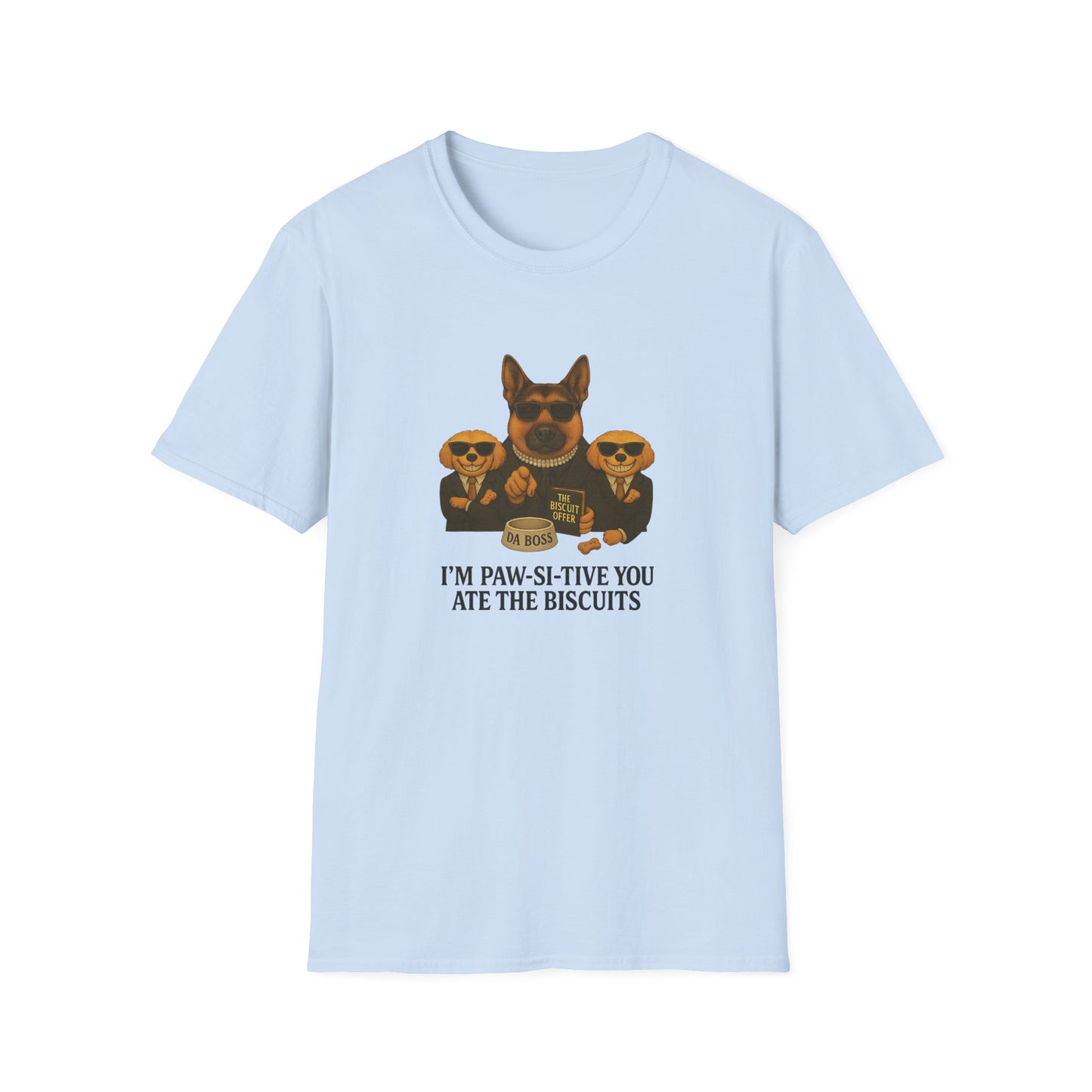 I'm Paw-Si-Tive You Ate The Biscuits-– Godfather-Style Dog T-shirt, German Shepherd “Da Boss,” Multipoos, Mafia Parody - Chubby Little Cheeks Co.