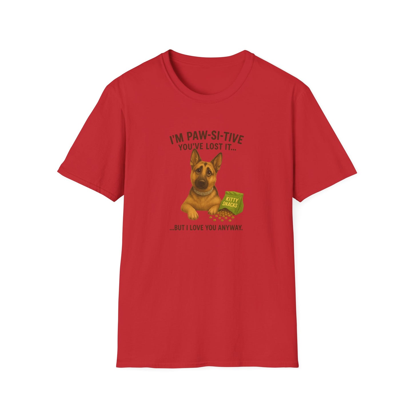 I’m Paw-si-tive You’ve Lost It — Funny German Shepherd Dog T-Shirt - Chubby Little Cheeks Co.