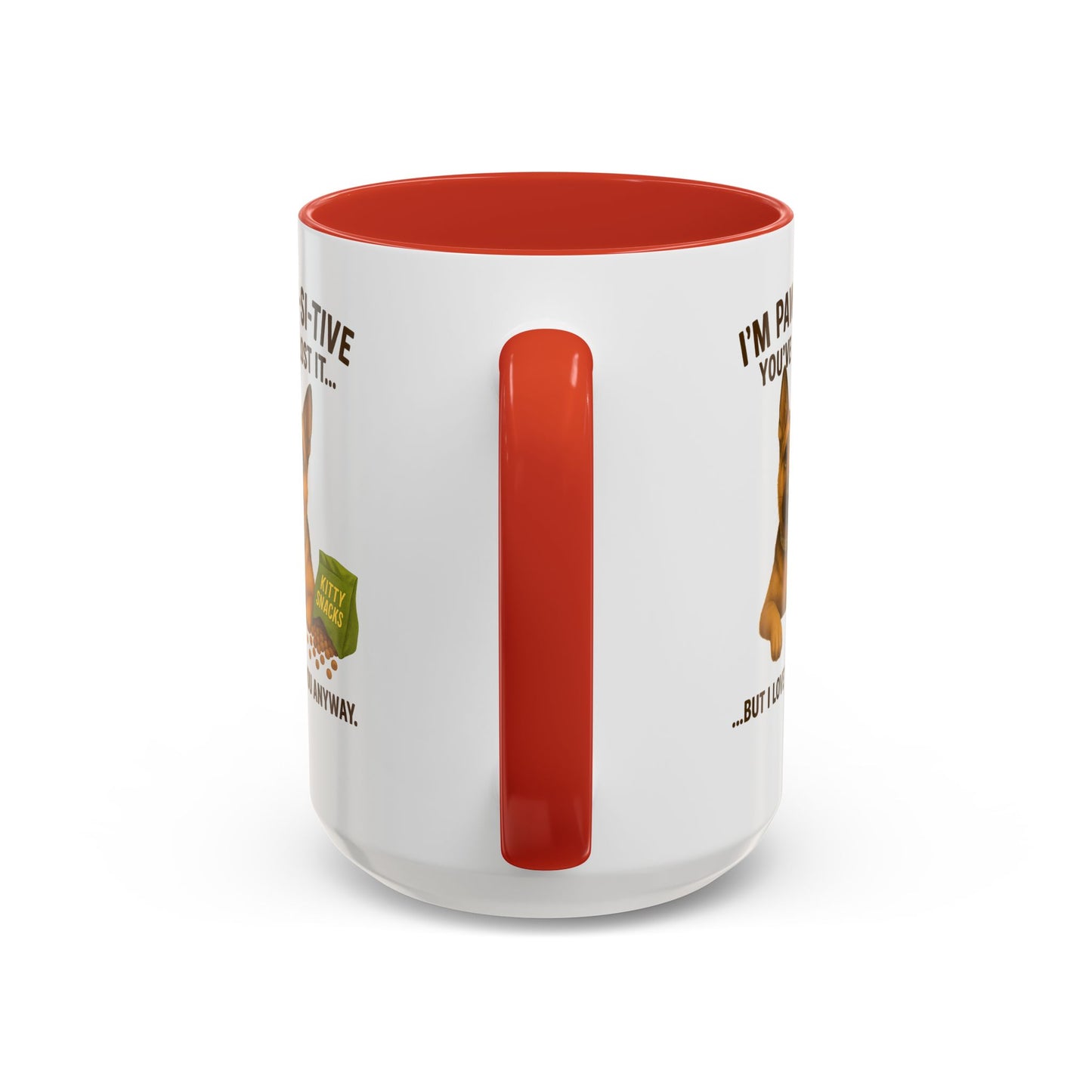 I’m Paw-si-tive You’ve Lost It — Funny German Shepherd Dog Mug - Chubby Little Cheeks Co.