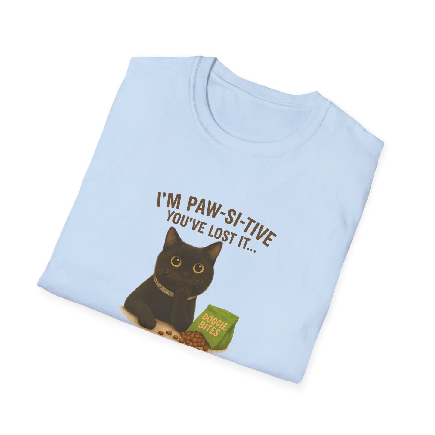 Funny Black Cat Tee – I’m Paw-si-tive You’ve Lost It, But I Love You Anyway - Chubby Little Cheeks Co.
