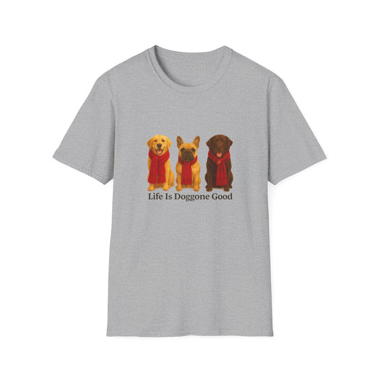 Dog Lover's Unisex T-Shirt, Life is Doggone Good - Chubby Little Cheeks Co.
