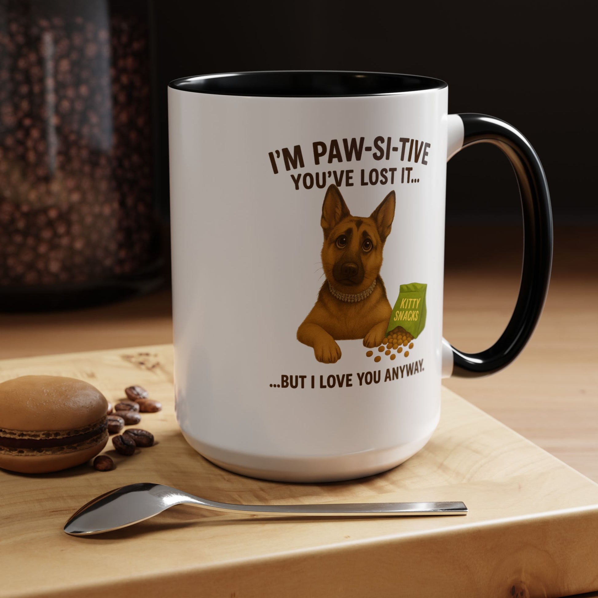 I’m Paw-si-tive You’ve Lost It — Funny German Shepherd Dog Mug - Chubby Little Cheeks Co.