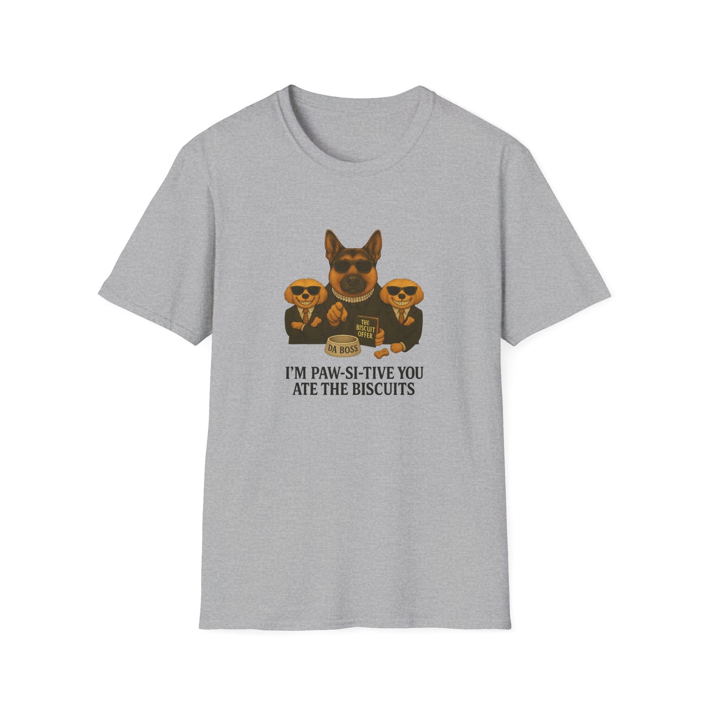 I'm Paw-Si-Tive You Ate The Biscuits-– Godfather-Style Dog T-shirt, German Shepherd “Da Boss,” Multipoos, Mafia Parody - Chubby Little Cheeks Co.