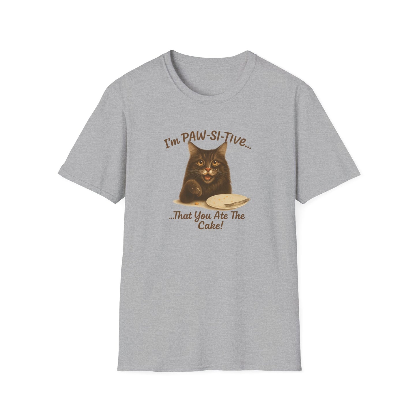 I'm PAW-SI-TIVE That You Ate The Cake, Funny Cat Unisex T-Shirt, - Chubby Little Cheeks Co.