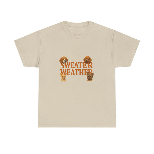 Sweater Weather Dog Tee, Unisex Heavy Cotton Tee, Fall Apparel - Chubby Little Cheeks Co.