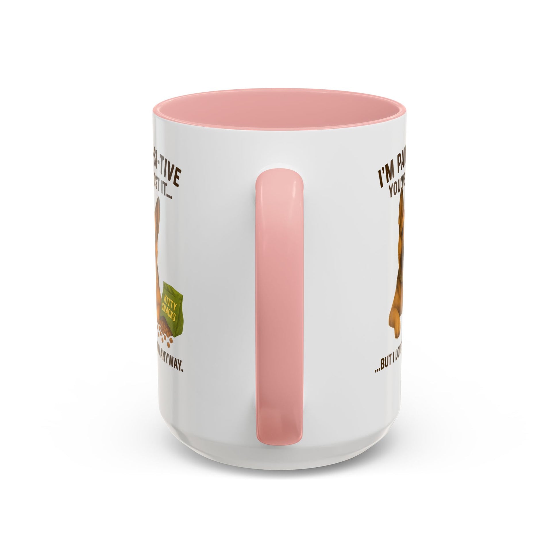 I’m Paw-si-tive You’ve Lost It — Funny German Shepherd Dog Mug - Chubby Little Cheeks Co.