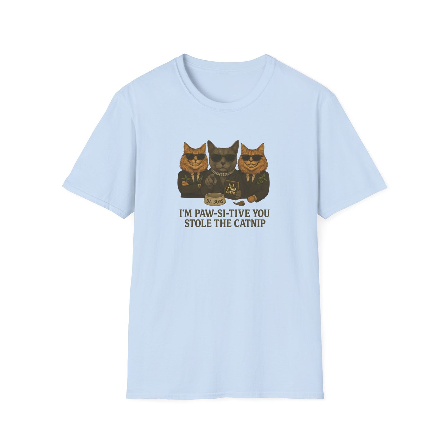 Catnip Offer Unisex T-shirt – I’m Paw-Si-Tive You Stole the Catnip - Chubby Little Cheeks Co.