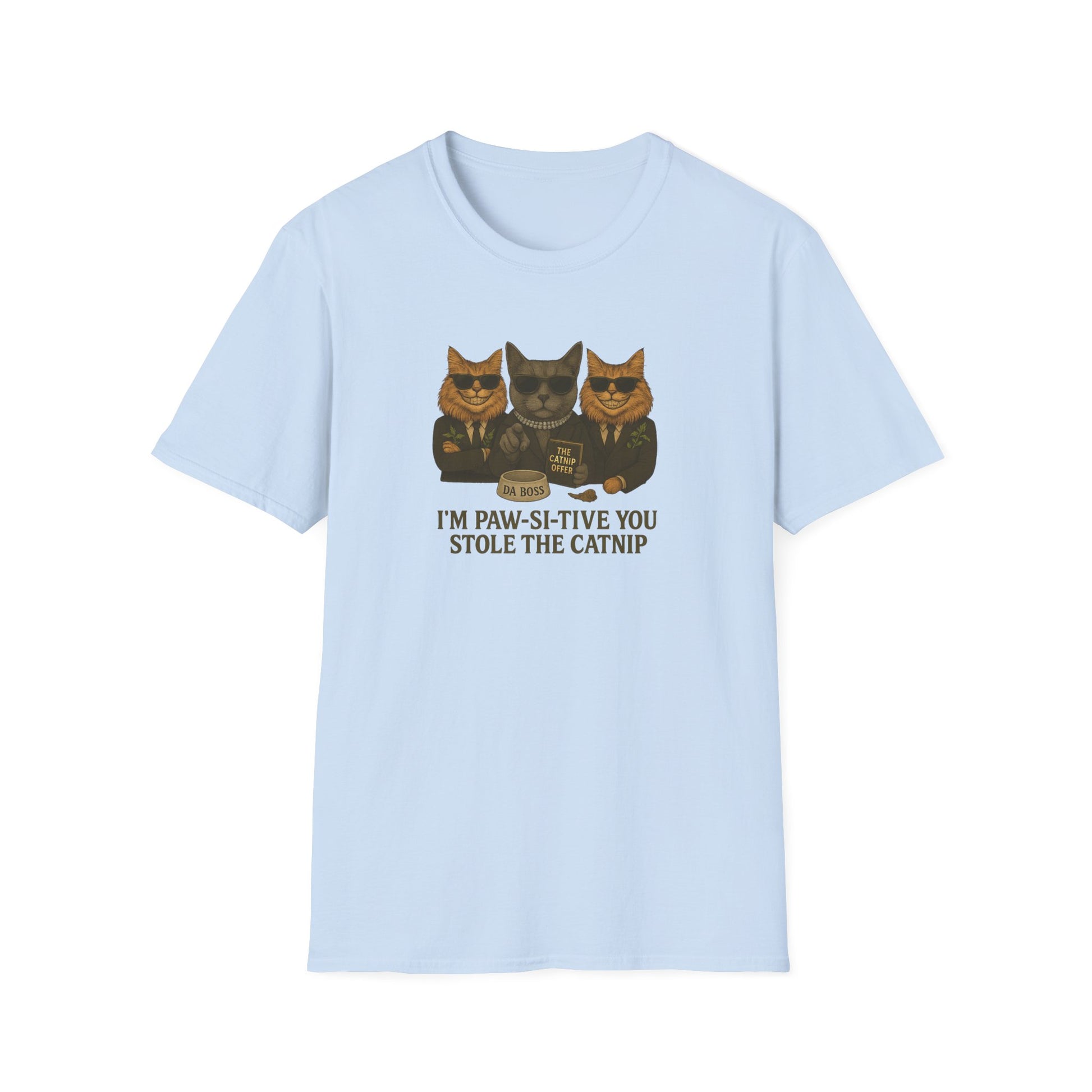 Catnip Offer Unisex T-shirt – I’m Paw-Si-Tive You Stole the Catnip - Chubby Little Cheeks Co.