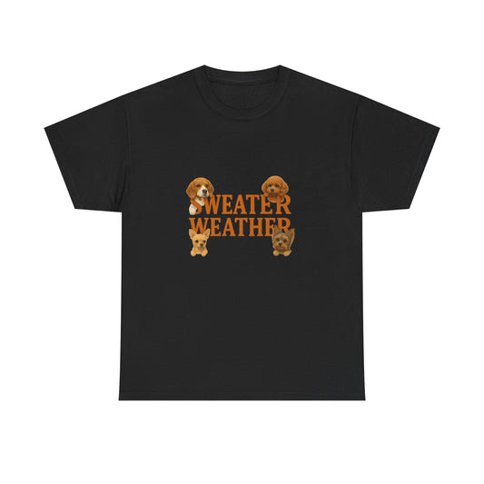 Sweater Weather Dog Tee, Unisex Heavy Cotton Tee, Fall Apparel - Chubby Little Cheeks Co.