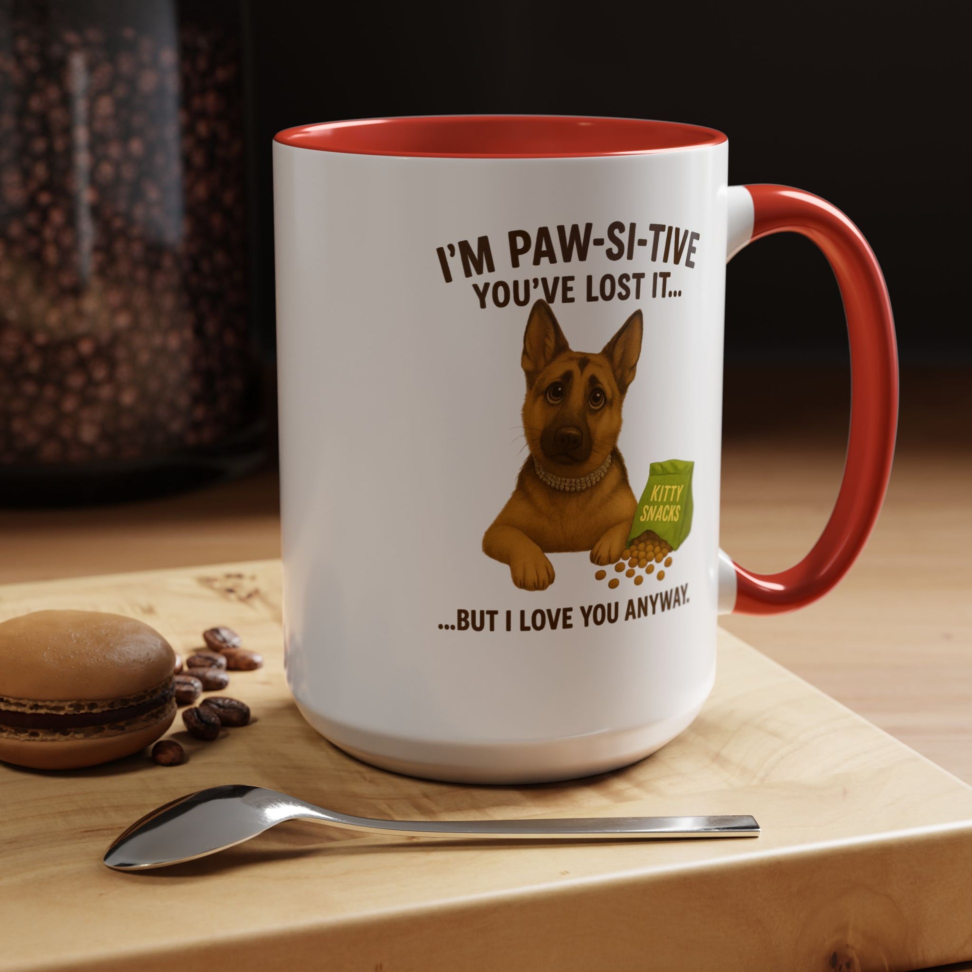 I’m Paw-si-tive You’ve Lost It — Funny German Shepherd Dog Mug - Chubby Little Cheeks Co.