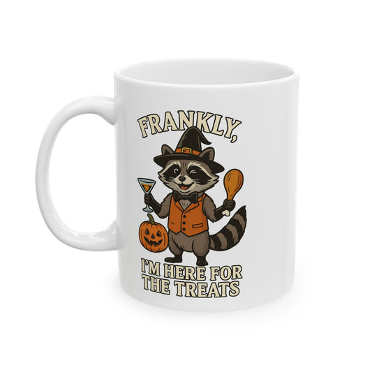 Frankly, I Came For The Treats -Halloween Themed Fun Racoon Ceramic Mug - Chubby Little Cheeks Co.