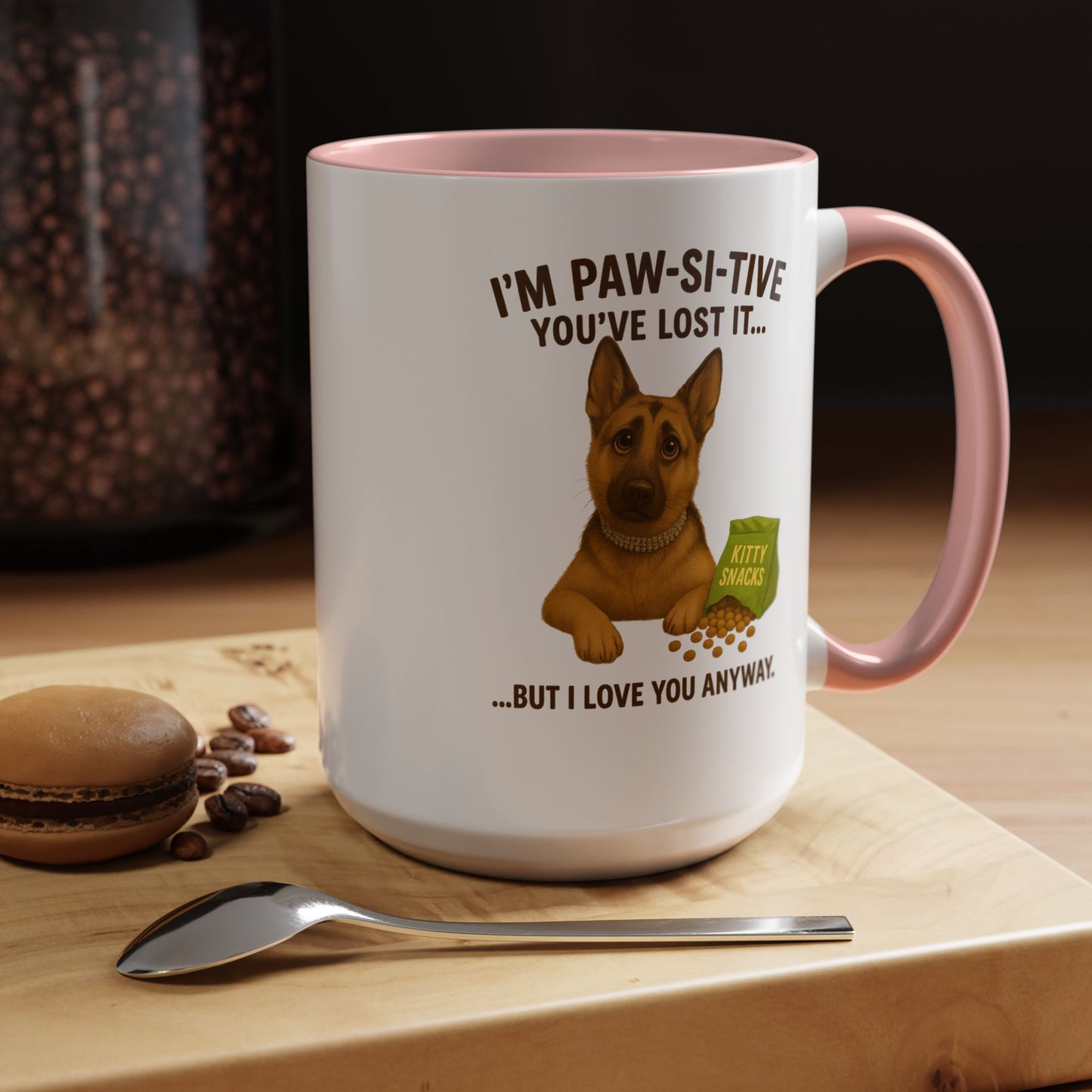 I’m Paw-si-tive You’ve Lost It — Funny German Shepherd Dog Mug - Chubby Little Cheeks Co.