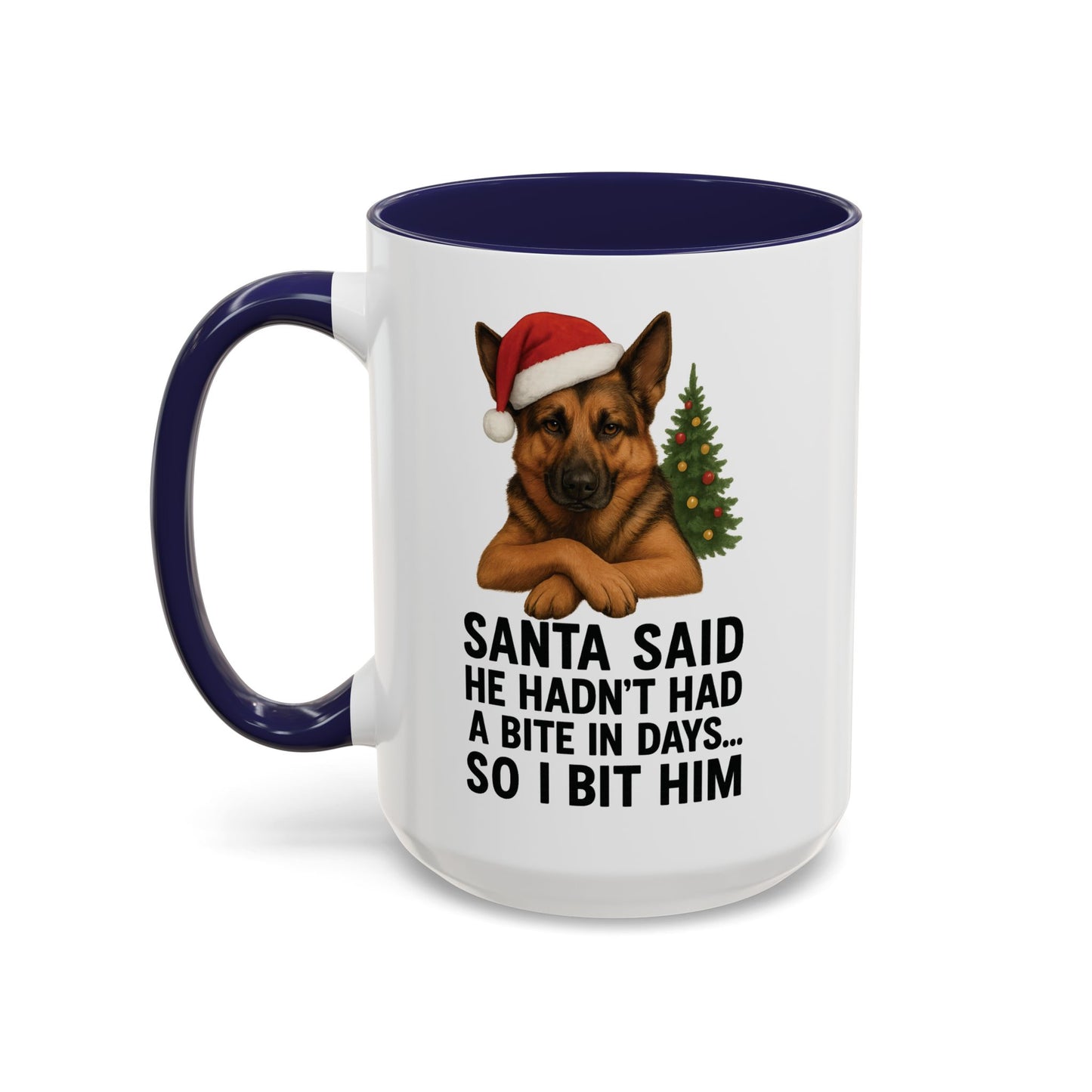 German Shepherd Christmas Mug – “Santa Said He Hadn’t Had a Bite in Days… So I Bit Him”
