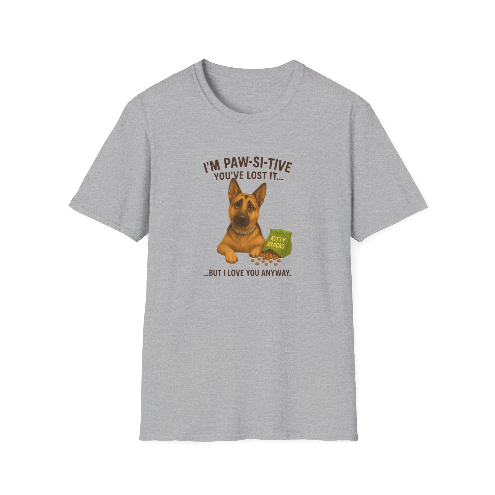 I’m Paw-si-tive You’ve Lost It — Funny German Shepherd Dog T-Shirt - Chubby Little Cheeks Co.