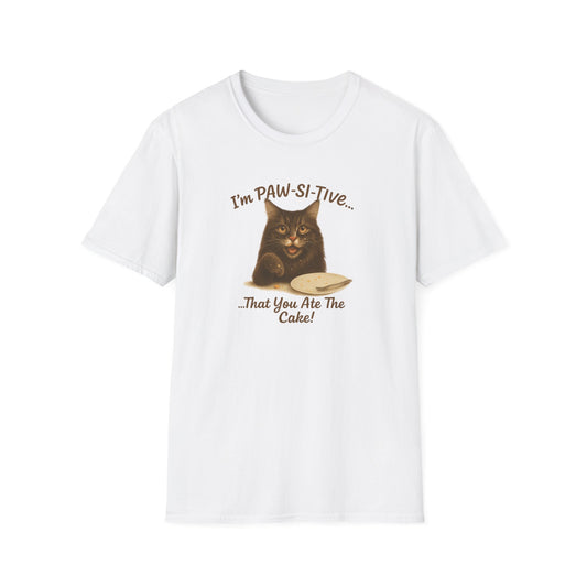 I'm PAW-SI-TIVE That You Ate The Cake, Funny Cat Unisex T-Shirt, - Chubby Little Cheeks Co.