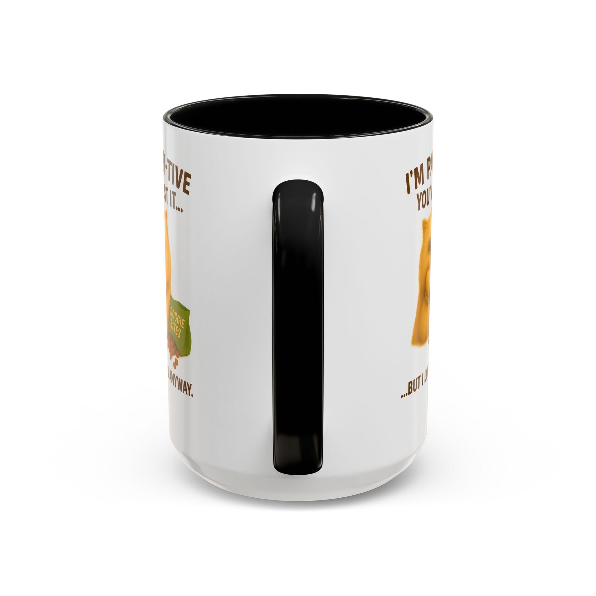 I’m Paw-si-tive You’ve Lost It Cat Mug – Funny Persian Cat With Doggie Treats - Chubby Little Cheeks Co.