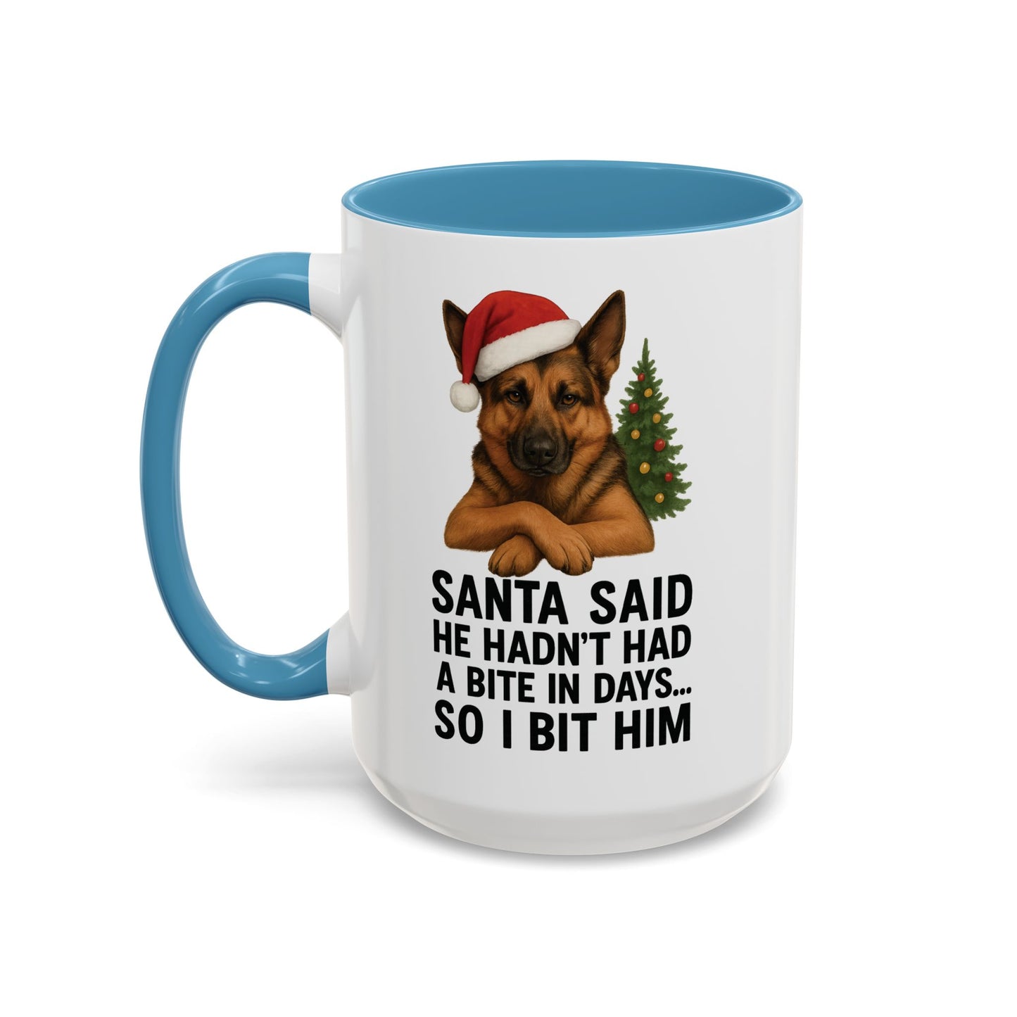 German Shepherd Christmas Mug – “Santa Said He Hadn’t Had a Bite in Days… So I Bit Him”