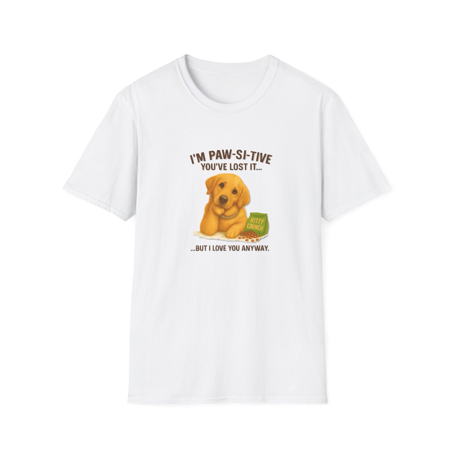 Golden Retriever Funny Pet Tee – “I’m Paw-si-tive You’ve Lost It… But I Love You Anyway” - Chubby Little Cheeks Co.