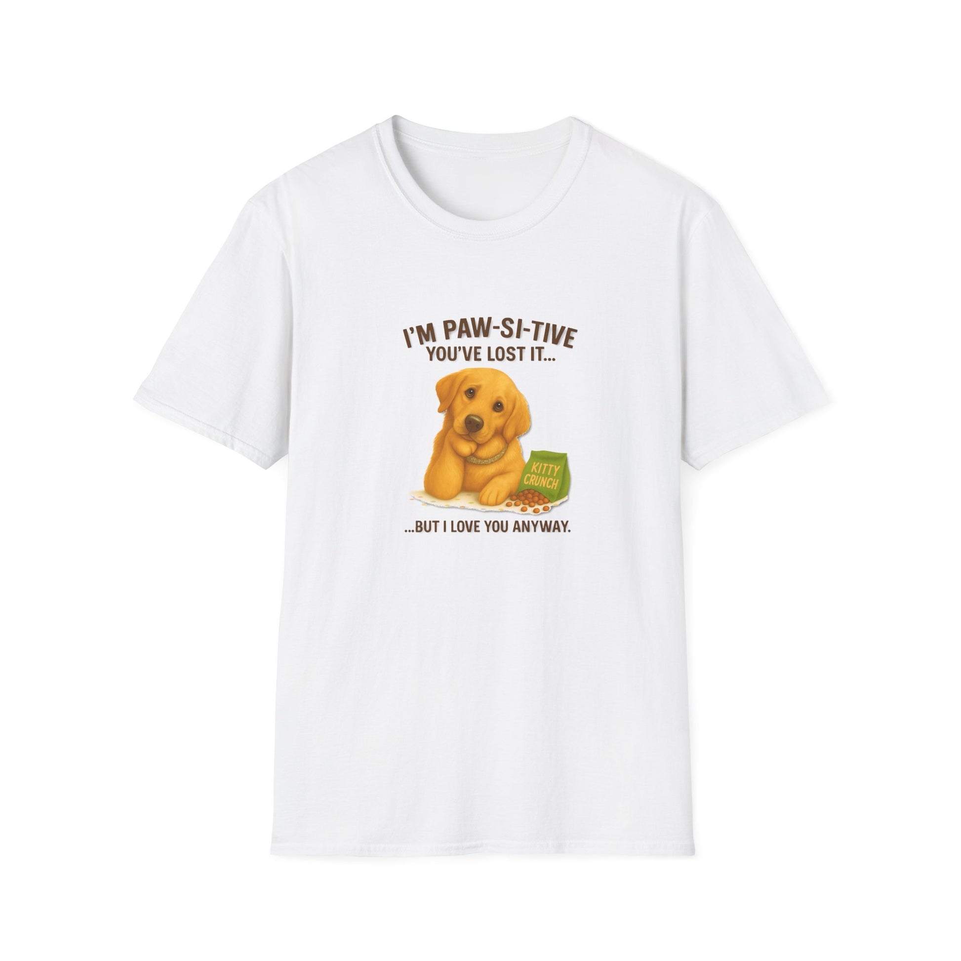 Golden Retriever Funny Pet Tee – “I’m Paw-si-tive You’ve Lost It… But I Love You Anyway” - Chubby Little Cheeks Co.