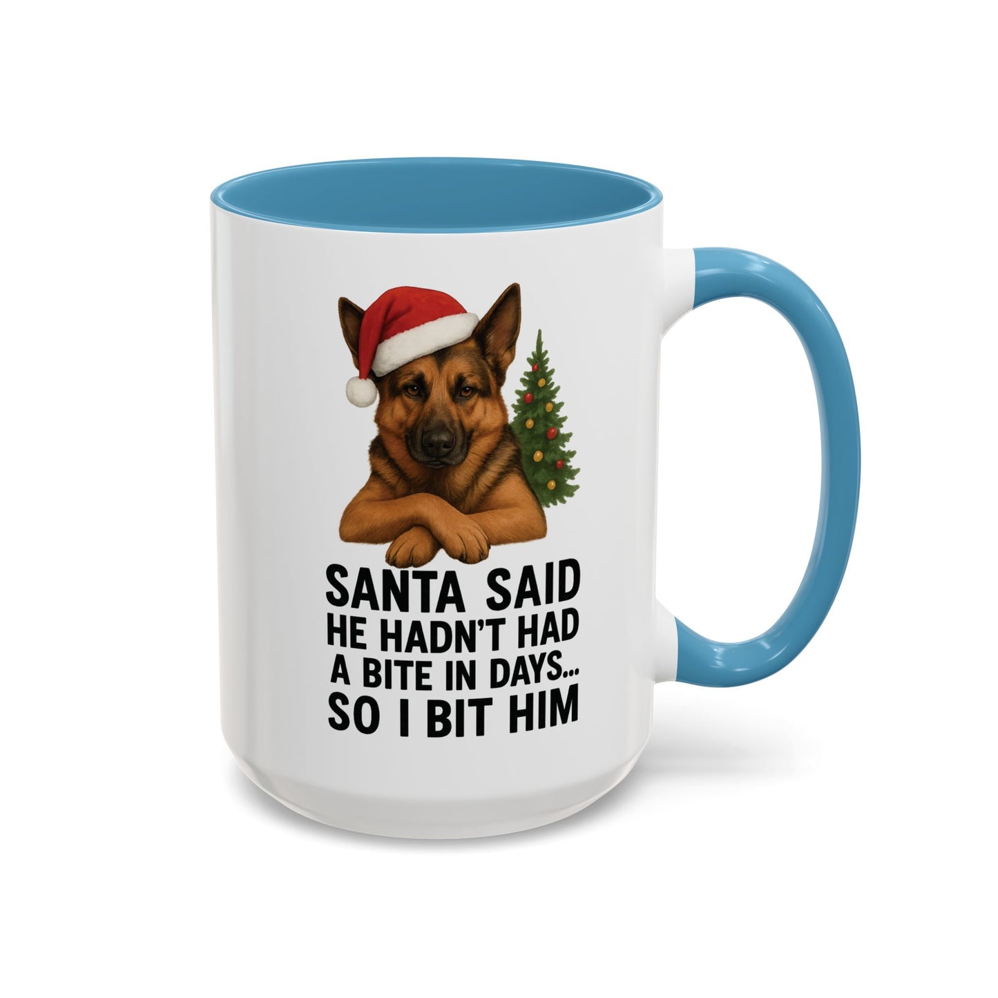 German Shepherd Christmas Mug – “Santa Said He Hadn’t Had a Bite in Days… So I Bit Him”