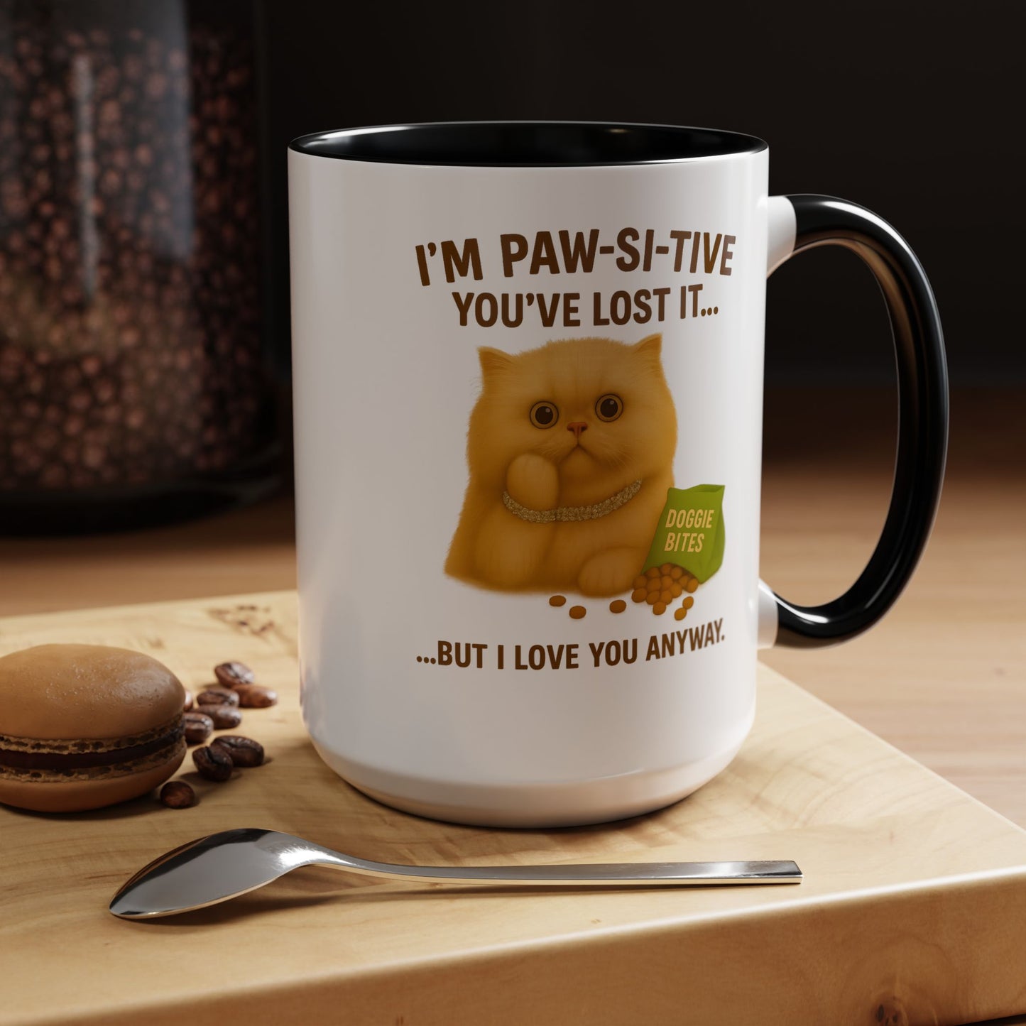I’m Paw-si-tive You’ve Lost It Cat Mug – Funny Persian Cat With Doggie Treats - Chubby Little Cheeks Co.
