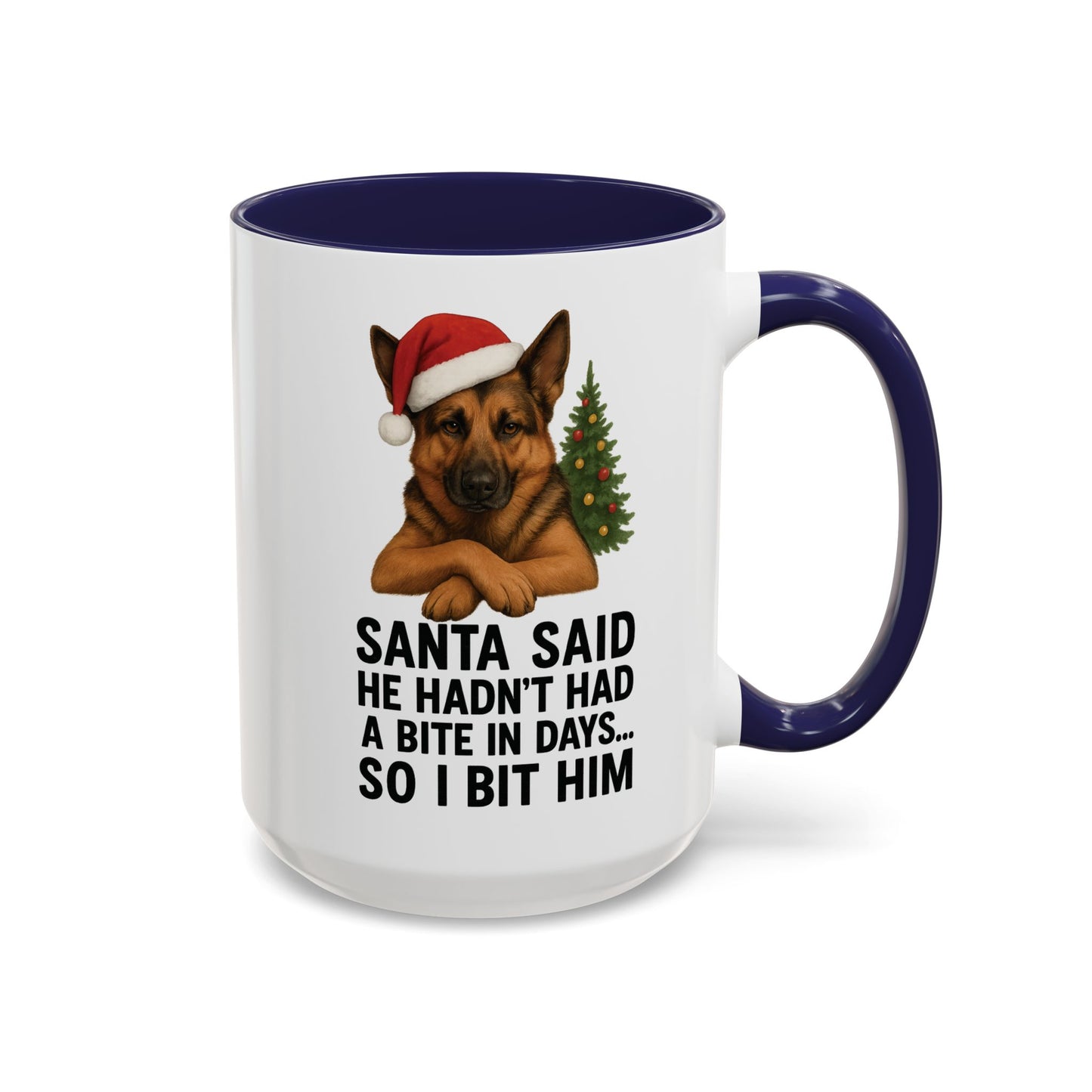 German Shepherd Christmas Mug – “Santa Said He Hadn’t Had a Bite in Days… So I Bit Him”