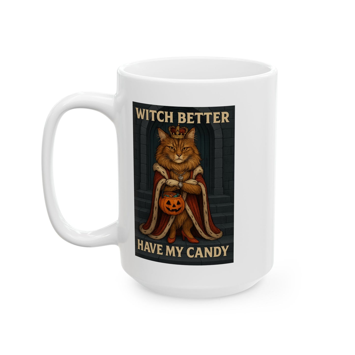 Witch Better Have My Candy – Royal Maine Coon Queen Halloween Mug - Chubby Little Cheeks Co.