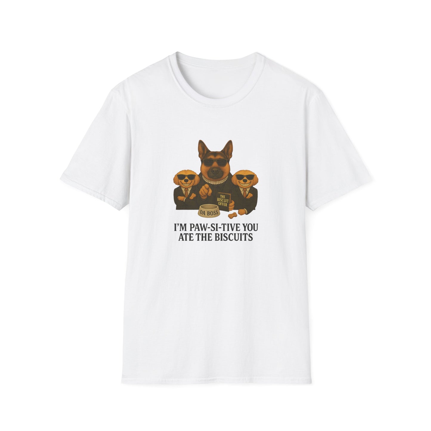 I'm Paw-Si-Tive You Ate The Biscuits-– Godfather-Style Dog T-shirt, German Shepherd “Da Boss,” Multipoos, Mafia Parody - Chubby Little Cheeks Co.