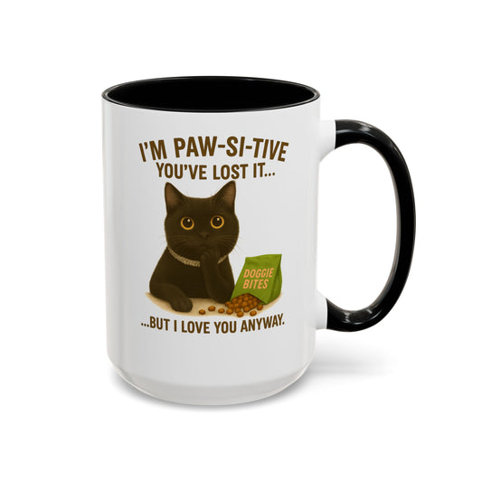 Black Cat — I’m Paw-si-tive You’ve Lost It… But I Love You Anyway - Chubby Little Cheeks Co.