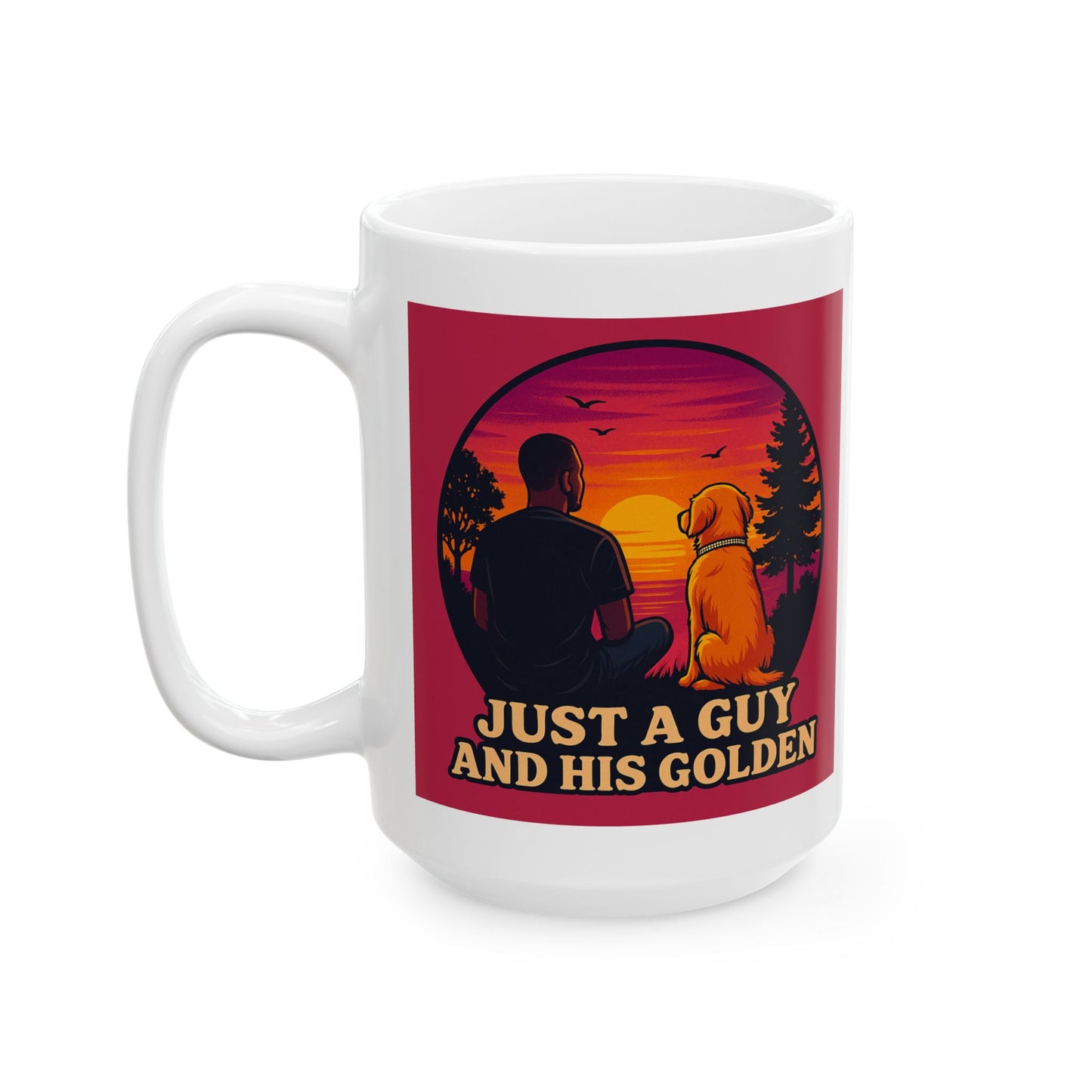 Just A Guy And His Golden Sunset Ceramic Mug - Chubby Little Cheeks Co.