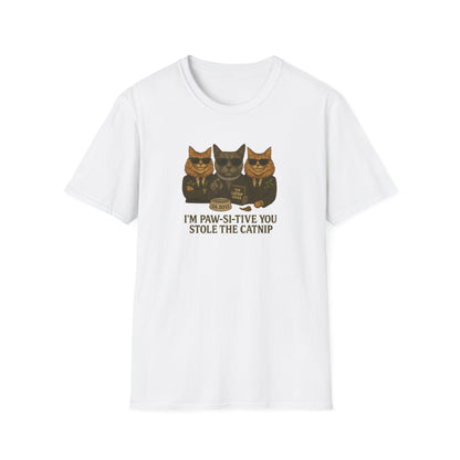 Catnip Offer Unisex T-shirt – I’m Paw-Si-Tive You Stole the Catnip - Chubby Little Cheeks Co.
