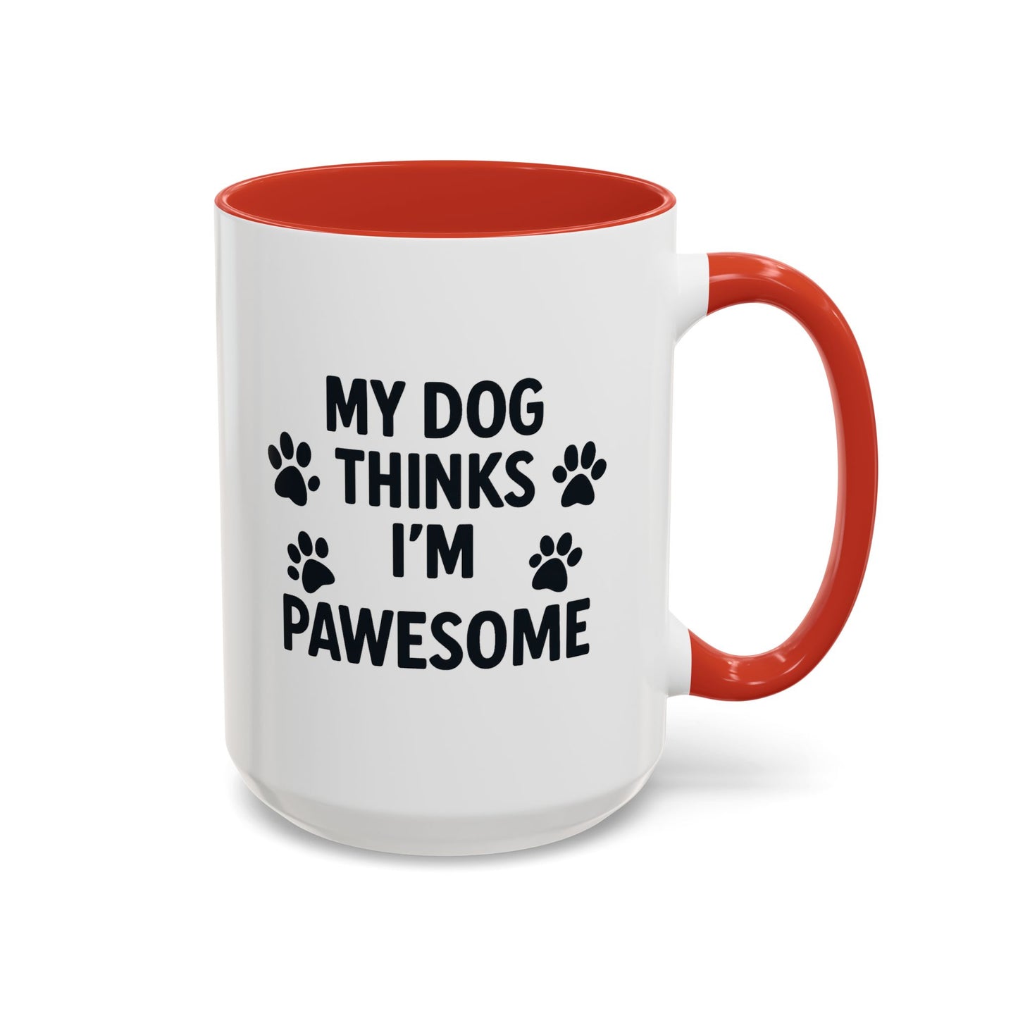 My Dog Thinks I’m Pawesome Accent Coffee Mug — Funny Pet Lover Gift (15 oz) - Chubby Little Cheeks Co.