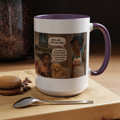 Dog Accent Coffee Mug — 'We're Doomed' Funny Black Mom and Daughter Coffee Cup (15 oz) - Chubby Little Cheeks Co.