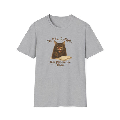 I'm PAW-SI-TIVE That You Ate The Cake, Funny Cat Unisex T-Shirt, - Chubby Little Cheeks Co.