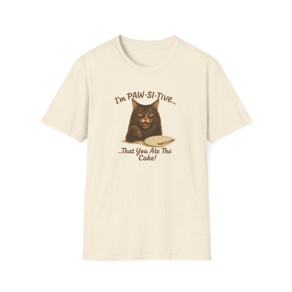 I'm PAW-SI-TIVE That You Ate The Cake, Funny Cat Unisex T-Shirt, - Chubby Little Cheeks Co.