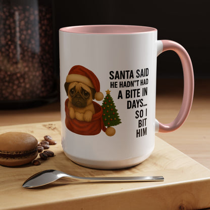 Pug Christmas Mug – “Santa Said He Hadn’t Had A Bite… So I Bit Him”