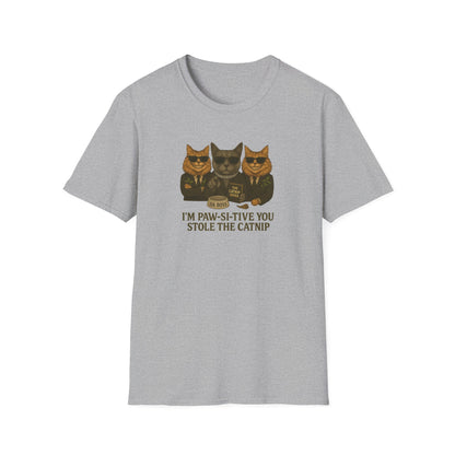 Catnip Offer Unisex T-shirt – I’m Paw-Si-Tive You Stole the Catnip - Chubby Little Cheeks Co.